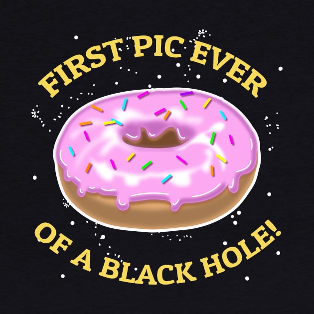 FIRST PIC EVER OF A BLACK HOLE by KARMADESIGNER T-SHIRT SHOP